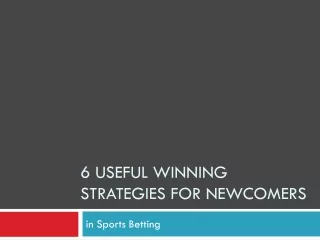 4 Useful Winning Strategies for Newcomers in Sports Betting