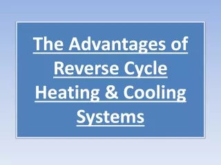 The Advantages of Reverse Cycle Heating & Cooling Systems
