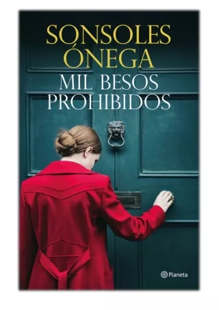 [PDF] Free Download Mil besos prohibidos By Sonsoles Ónega
