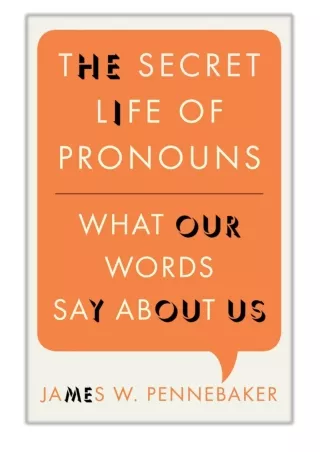 [PDF] Free Download The Secret Life of Pronouns By James W. Pennebaker