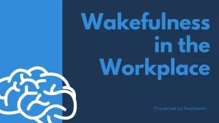 How To Improve Wakefullness During Work?