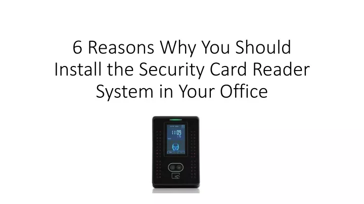 6 reasons why you should install the security card reader system in your office