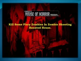 Kill Some Fiery Zombies In Zombie Shooting Haunted House.