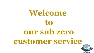 welcome to our sub zero customer service