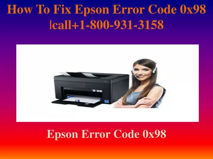 how to fix epson error code 0x98 call