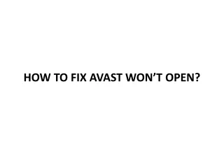 how to fix avast won t open