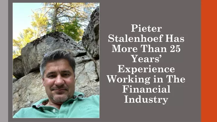 pieter stalenhoef has more than 25 years experience working in the financial industry