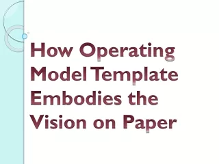 How Operating Model Template Embodies the Vision on Paper