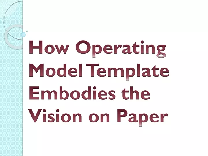 how operating model template embodies the vision on paper