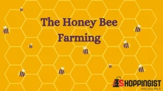 The Honey Bee Farming