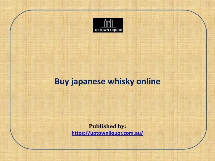 buy japanese whisky online published by https uptownliquor com au