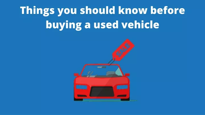 things you should know before buying a used