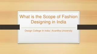 What is the Scope of Fashion Designing in India - Avantika University