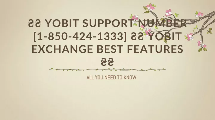 yobit support number 1 850 424 1333 yobit exchange best features