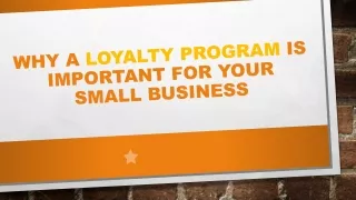 Why Small Businesses Should Invest in a Customer Loyalty Program