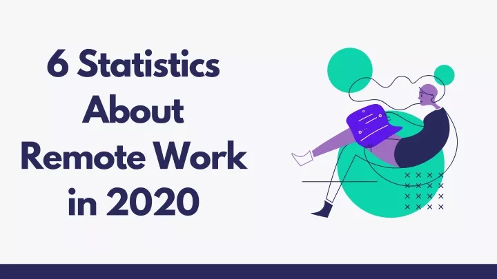 6 statistics about remote work in 2020