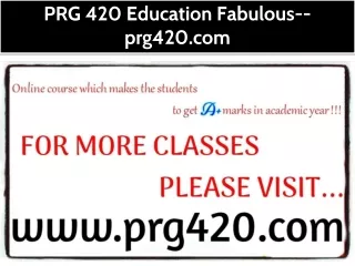 PRG 420 Education Fabulous--prg420.com