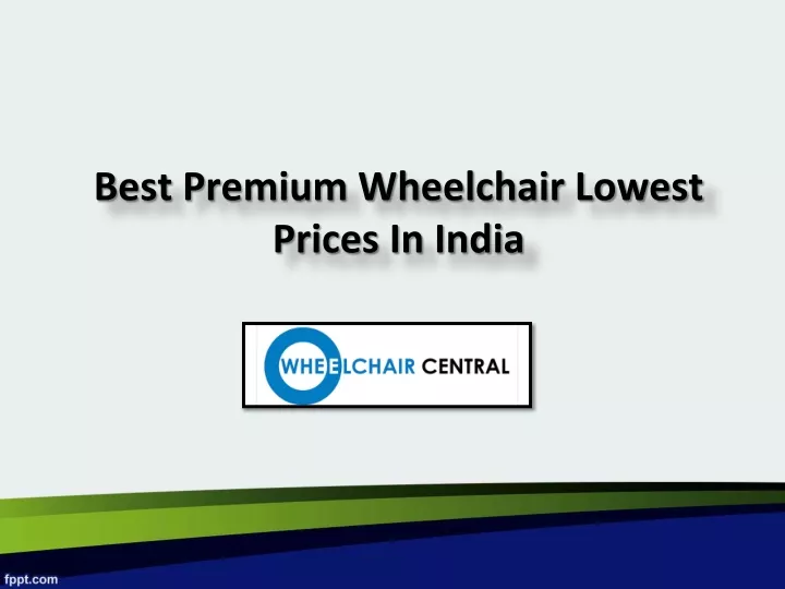 best premium wheelchair lowest prices in india