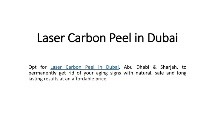 laser carbon peel in dubai