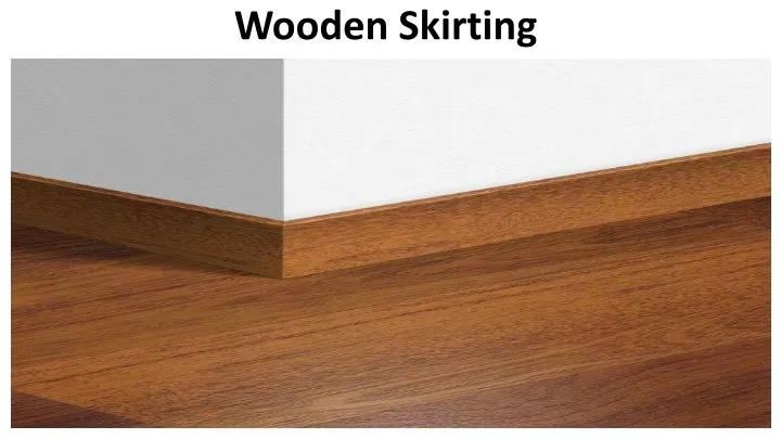 wooden skirting