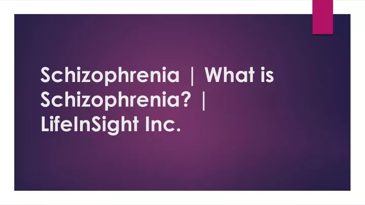 schizophrenia what is schizophrenia lifeinsight inc