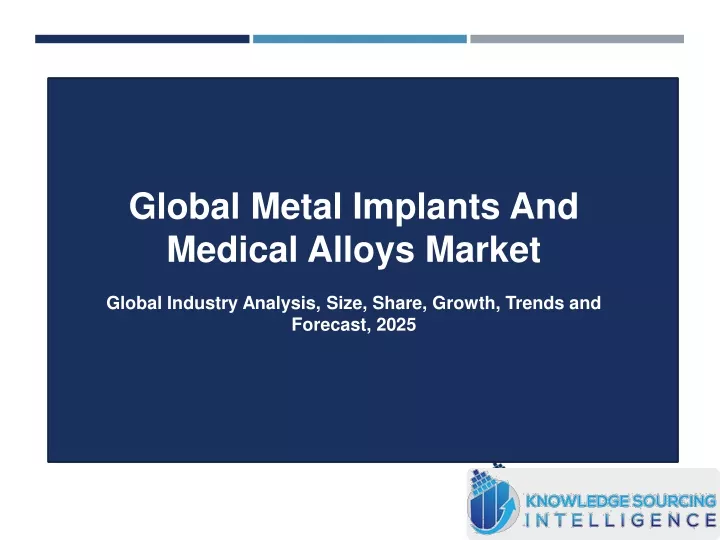 global metal implants and medical alloys market
