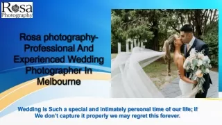 Rosa photography- Professional And Experienced Wedding Photographer In Melbourne
