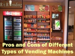 pros and cons of different types of vending