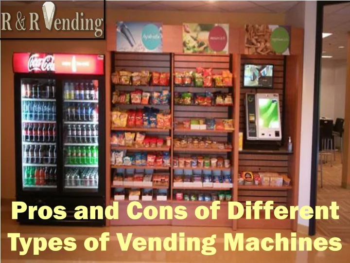 pros and cons of different types of vending