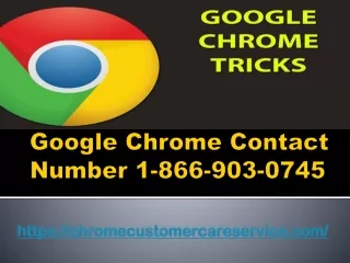 google chrome contact number 1 866 903 0745