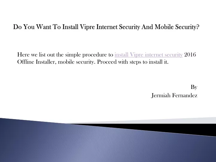 do you want to install vipre internet security and mobile security