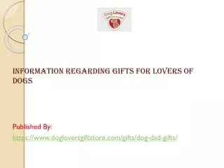 Information Regarding Gifts for Lovers of Dogs