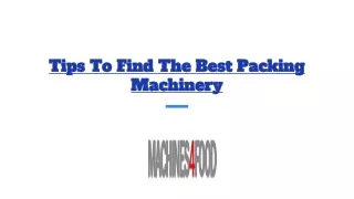 tips to find the best packing machinery
