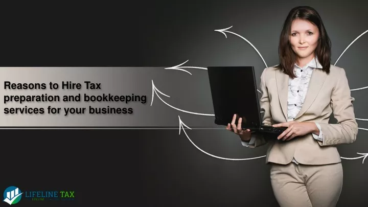 reasons to hire tax preparation and bookkeeping services for your business