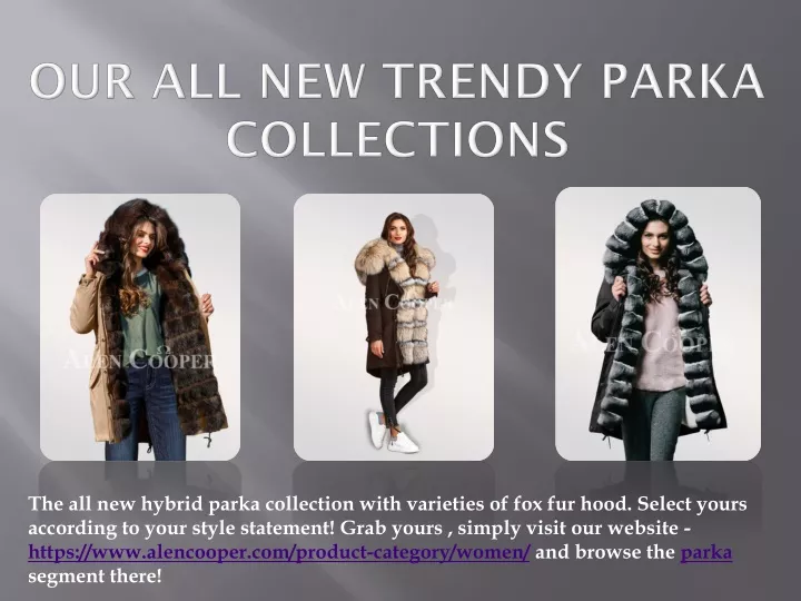 our all new trendy parka collections