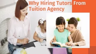 Why Hiring Tutors from Tuition Agency