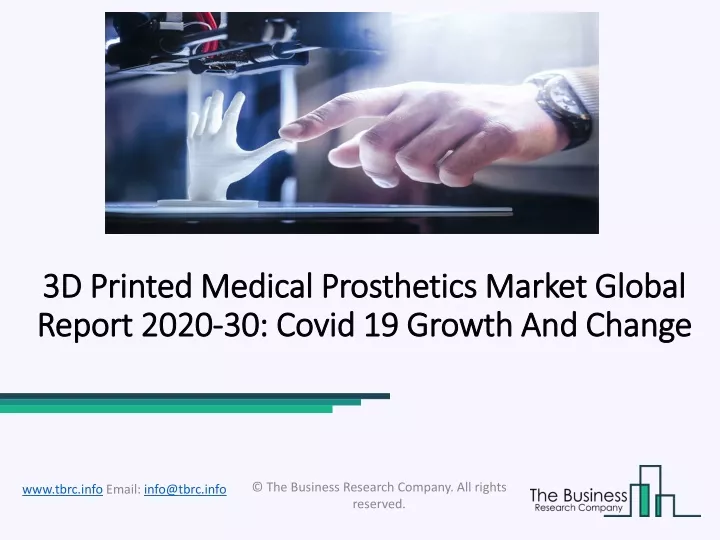3d printed medical prosthetics market global report 2020 30 covid 19 growth and change