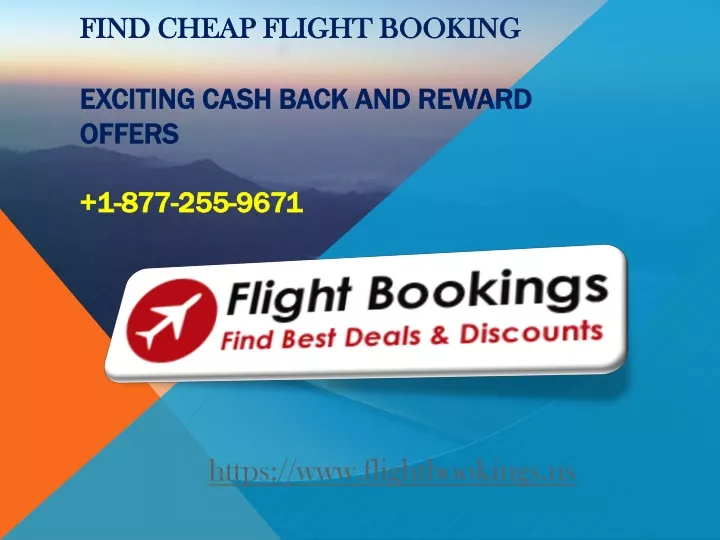 find cheap flight booking exciting cash back and reward offers 1 877 255 9671