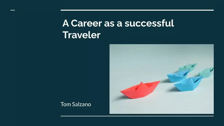 a career as a successful traveler