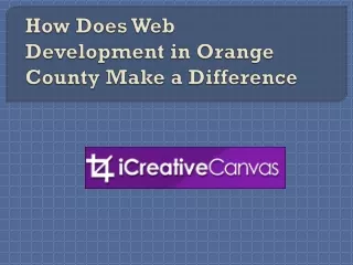 How Does Web Development in Orange County Make a Difference