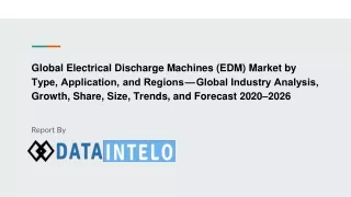 Electrical Discharge Machines (EDM) Market growth opportunity and industry forecast to 2026