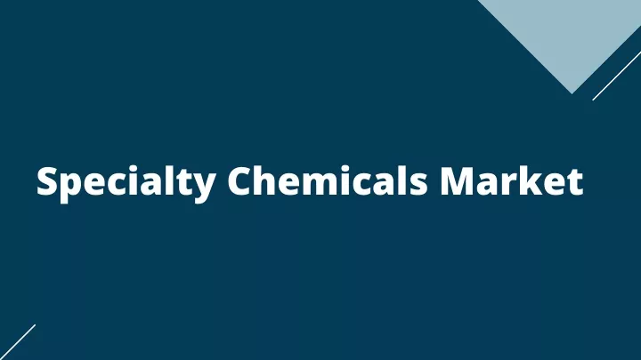 specialty chemicals market