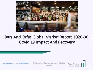 bars and cafes global market report 2020 30 covid 19 impact and recovery
