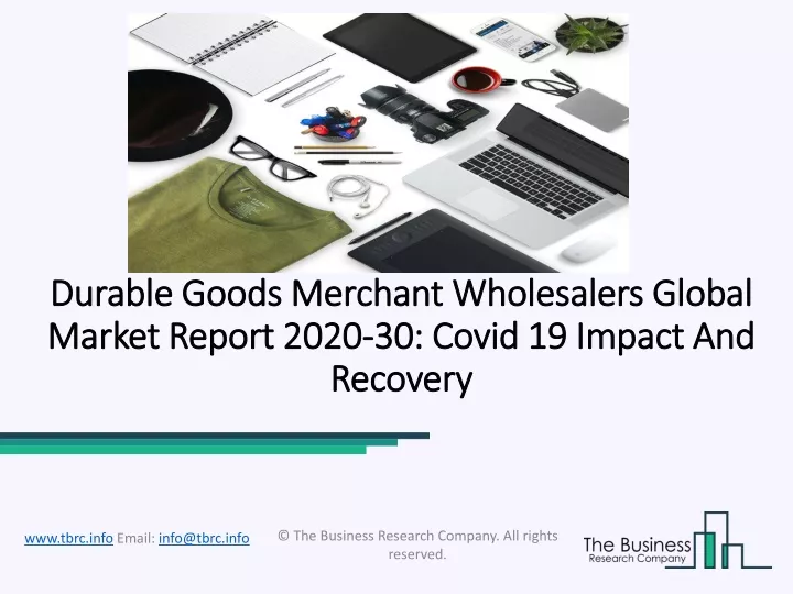 durable goods merchant wholesalers global market report 2020 30 covid 19 impact and recovery