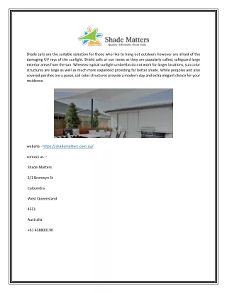 shade sails are the suitable selection for those