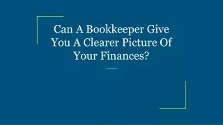 can a bookkeeper give you a clearer picture of your finances