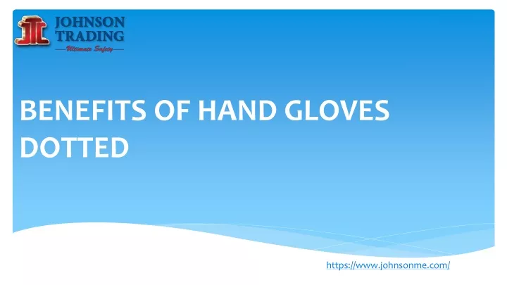 benefits of hand gloves dotted
