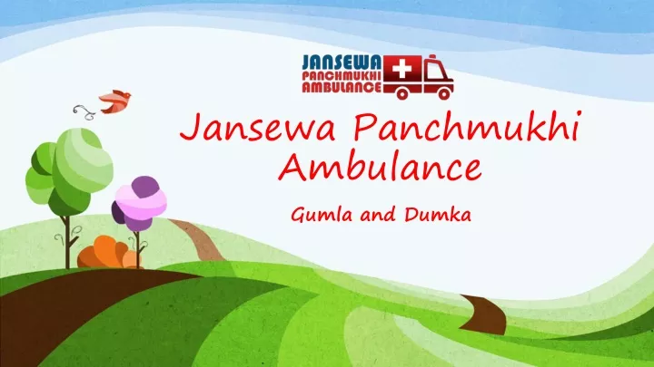 jansewa panchmukhi ambulance gumla and dumka