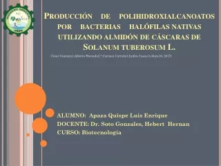 Producción de polihidroxialcanoatos por bacterias halófilas nativas utilizando almidón de cáscaras de Solanum tuberosum