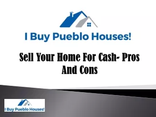 Sell Your Home For Cash- Pros And Cons